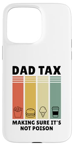 Dad Tax Making Sure It's Not Poison Hülle für iPhone 15 Pro Max Dad Tax Making Sure It's Not Poison Hülle für iPhone 15 Pro Max von Dad Tax Making Sure It's Not Poison