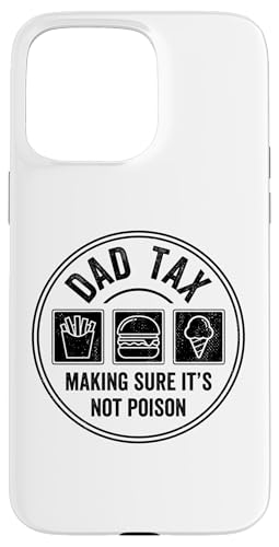 Dad Tax Making Sure It's Not Poison Hülle für iPhone 15 Pro Max Dad Tax Making Sure It's Not Poison Hülle für iPhone 15 Pro Max von Dad Tax Making Sure It's Not Poison