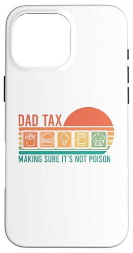 Dad Tax Making Sure It's Not Poison Hülle für iPhone 16 Pro Max Dad Tax Making Sure It's Not Poison Hülle für iPhone 16 Pro Max von Dad Tax Making Sure It's Not Poison