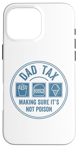Dad Tax Making Sure It's Not Poison Hülle für iPhone 16 Pro Max Dad Tax Making Sure It's Not Poison Hülle für iPhone 16 Pro Max von Dad Tax Making Sure It's Not Poison