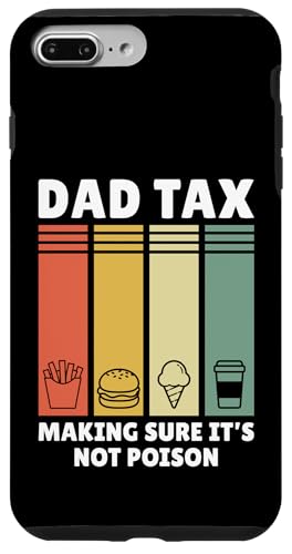 Dad Tax Making Sure It's Not Poison Hülle für iPhone 7 Plus/8 Plus Dad Tax Making Sure It's Not Poison Hülle für iPhone 7 Plus/8 Plus von Dad Tax Making Sure It's Not Poison