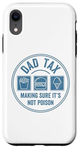 Dad Tax Making Sure It's Not Poison Hülle für iPhone XR von Dad Tax Making Sure It's Not Poison