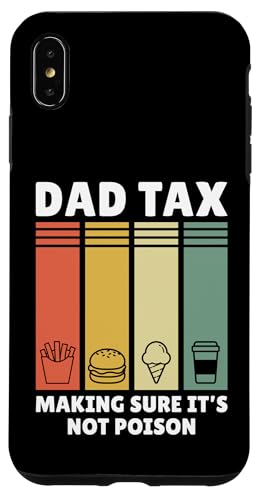 Dad Tax Making Sure It's Not Poison Hülle für iPhone XS Max Dad Tax Making Sure It's Not Poison Hülle für iPhone XS Max von Dad Tax Making Sure It's Not Poison