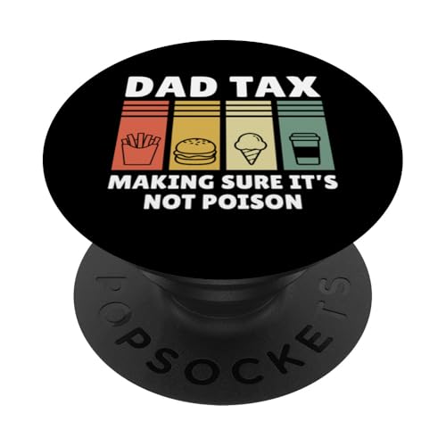 Dad Tax Making Sure It's Not Poison PopSockets Klebender PopGrip Dad Tax Making Sure It's Not Poison PopSockets Klebender PopGrip von Dad Tax Making Sure It's Not Poison