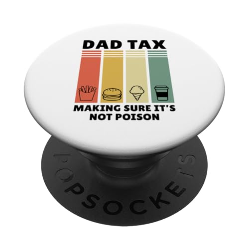 Dad Tax Making Sure It's Not Poison PopSockets Klebender PopGrip Dad Tax Making Sure It's Not Poison PopSockets Klebender PopGrip von Dad Tax Making Sure It's Not Poison