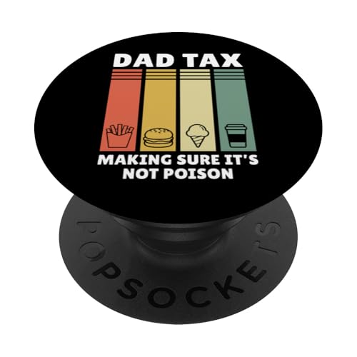 Dad Tax Making Sure It's Not Poison PopSockets Klebender PopGrip Dad Tax Making Sure It's Not Poison PopSockets Klebender PopGrip von Dad Tax Making Sure It's Not Poison