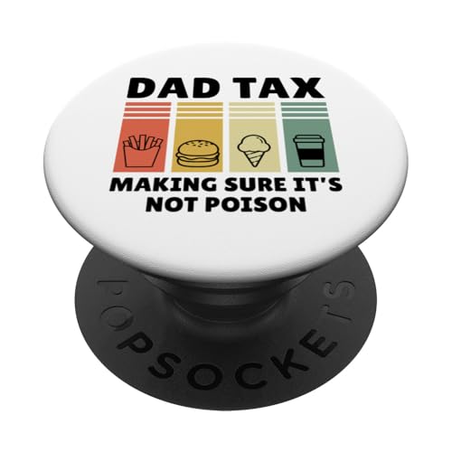 Dad Tax Making Sure It's Not Poison PopSockets Klebender PopGrip Dad Tax Making Sure It's Not Poison PopSockets Klebender PopGrip von Dad Tax Making Sure It's Not Poison