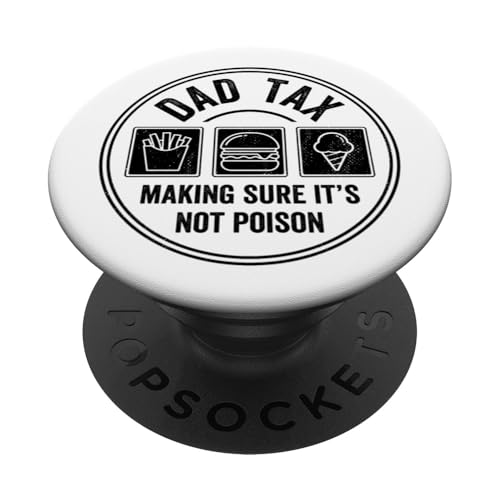 Dad Tax Making Sure It's Not Poison PopSockets Klebender PopGrip von Dad Tax Making Sure It's Not Poison