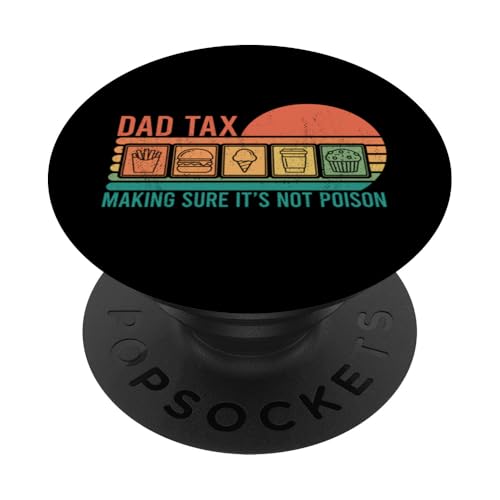Dad Tax Making Sure It's Not Poison PopSockets Klebender PopGrip Dad Tax Making Sure It's Not Poison PopSockets Klebender PopGrip von Dad Tax Making Sure It's Not Poison