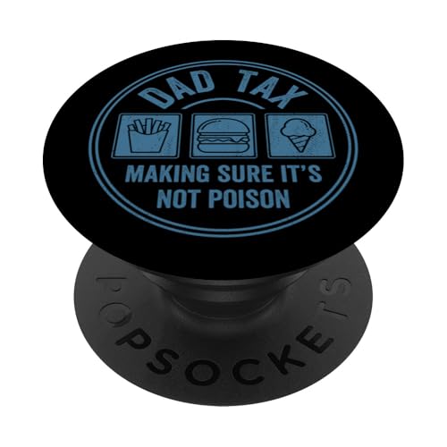 Dad Tax Making Sure It's Not Poison PopSockets Klebender PopGrip Dad Tax Making Sure It's Not Poison PopSockets Klebender PopGrip von Dad Tax Making Sure It's Not Poison