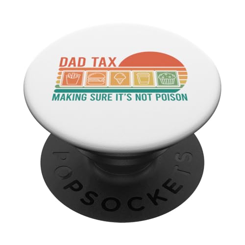 Dad Tax Making Sure It's Not Poison PopSockets Klebender PopGrip Dad Tax Making Sure It's Not Poison PopSockets Klebender PopGrip von Dad Tax Making Sure It's Not Poison