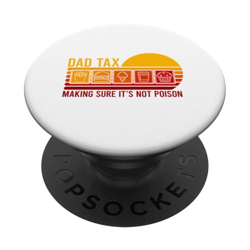 Dad Tax Making Sure It's Not Poison PopSockets Klebender PopGrip Dad Tax Making Sure It's Not Poison PopSockets Klebender PopGrip von Dad Tax Making Sure It's Not Poison