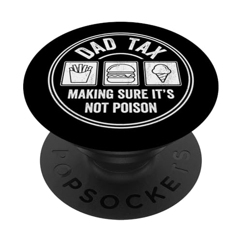 Dad Tax Making Sure It's Not Poison PopSockets Klebender PopGrip Dad Tax Making Sure It's Not Poison PopSockets Klebender PopGrip von Dad Tax Making Sure It's Not Poison