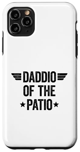 Daddio Of The Patio Hülle für iPhone 11 Pro Max Daddio Of The Patio Hülle für iPhone 11 Pro Max von Daddio Of The Patio