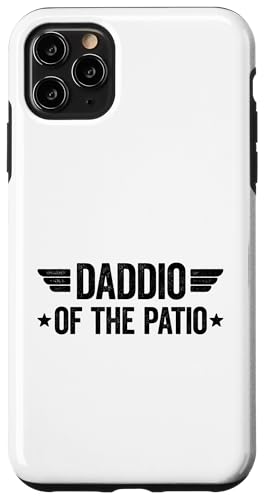 Daddio Of The Patio Hülle für iPhone 11 Pro Max Daddio Of The Patio Hülle für iPhone 11 Pro Max von Daddio Of The Patio