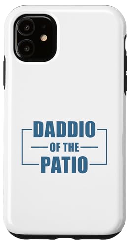 Daddio Of The Patio Hülle für iPhone 11 Daddio Of The Patio Hülle für iPhone 11 von Daddio Of The Patio