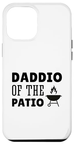 Daddio Of The Patio Hülle für iPhone 12 Pro Max Daddio Of The Patio Hülle für iPhone 12 Pro Max von Daddio Of The Patio