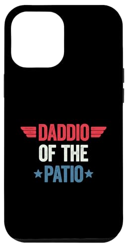 Daddio Of The Patio Hülle für iPhone 12 Pro Max Daddio Of The Patio Hülle für iPhone 12 Pro Max von Daddio Of The Patio