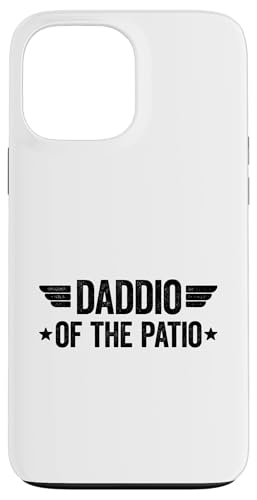 Daddio Of The Patio Hülle für iPhone 13 Pro Max Daddio Of The Patio Hülle für iPhone 13 Pro Max von Daddio Of The Patio