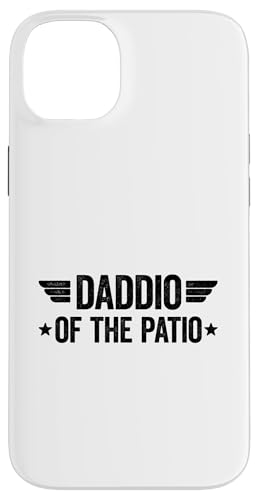 Daddio Of The Patio Hülle für iPhone 14 Plus Daddio Of The Patio Hülle für iPhone 14 Plus von Daddio Of The Patio