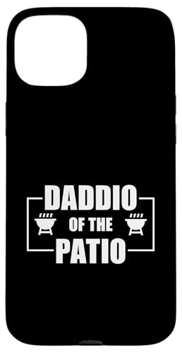 Daddio Of The Patio Hülle für iPhone 15 Plus Daddio Of The Patio Hülle für iPhone 15 Plus von Daddio Of The Patio