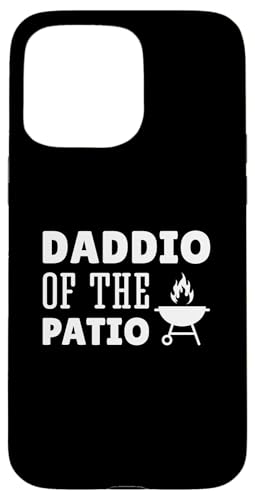 Daddio Of The Patio Hülle für iPhone 15 Pro Max Daddio Of The Patio Hülle für iPhone 15 Pro Max von Daddio Of The Patio