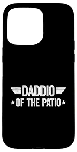 Daddio Of The Patio Hülle für iPhone 15 Pro Max Daddio Of The Patio Hülle für iPhone 15 Pro Max von Daddio Of The Patio