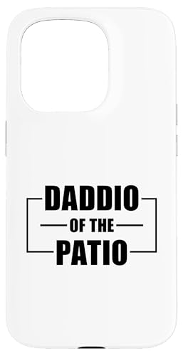 Daddio Of The Patio Hülle für iPhone 15 Pro Daddio Of The Patio Hülle für iPhone 15 Pro von Daddio Of The Patio