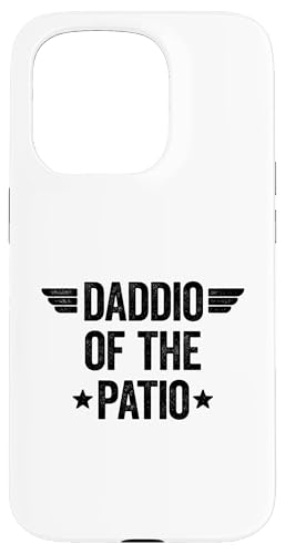 Daddio Of The Patio Hülle für iPhone 15 Pro Daddio Of The Patio Hülle für iPhone 15 Pro von Daddio Of The Patio