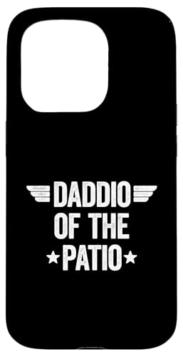 Daddio Of The Patio Hülle für iPhone 15 Pro Daddio Of The Patio Hülle für iPhone 15 Pro von Daddio Of The Patio