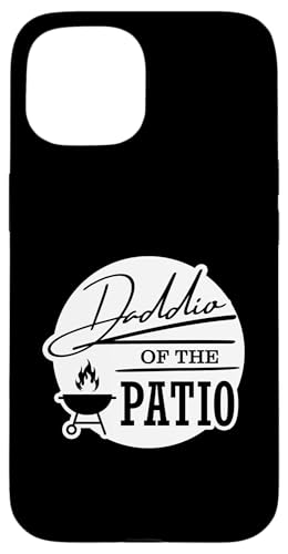 Daddio Of The Patio Hülle für iPhone 15 Daddio Of The Patio Hülle für iPhone 15 von Daddio Of The Patio