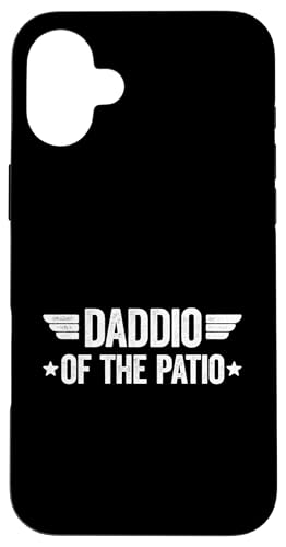 Daddio Of The Patio Hülle für iPhone 16 Plus Daddio Of The Patio Hülle für iPhone 16 Plus von Daddio Of The Patio