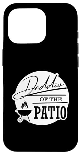 Daddio Of The Patio Hülle für iPhone 16 Pro Daddio Of The Patio Hülle für iPhone 16 Pro von Daddio Of The Patio