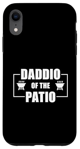 Daddio Of The Patio Hülle für iPhone XR von Daddio Of The Patio