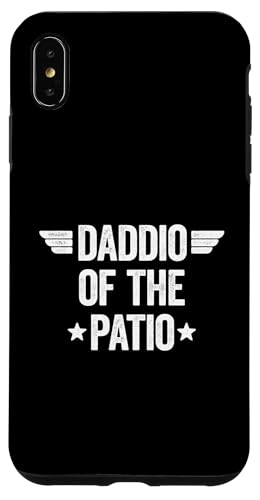 Daddio Of The Patio Hülle für iPhone XS Max Daddio Of The Patio Hülle für iPhone XS Max von Daddio Of The Patio