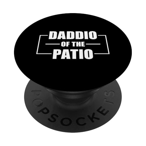 Daddio Of The Patio PopSockets Klebender PopGrip Daddio Of The Patio PopSockets Klebender PopGrip von Daddio Of The Patio