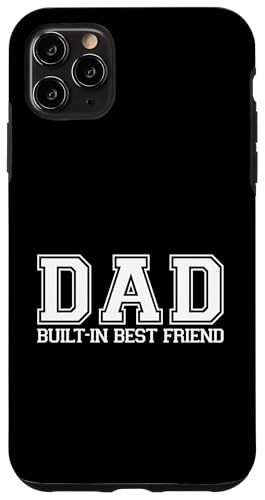 Dad Built-In Best Friend Hülle für iPhone 11 Pro Max von Daddy Built-In Best Friend