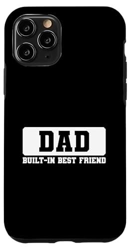 Dad Built-In Best Friend Hülle für iPhone 11 Pro von Daddy Built-In Best Friend