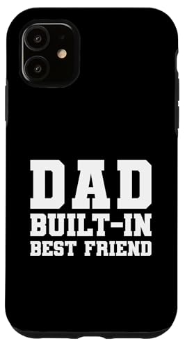 Dad Built-In Best Friend Hülle für iPhone 11 von Daddy Built-In Best Friend