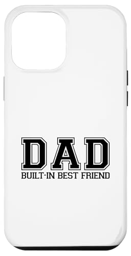 Dad Built-In Best Friend Hülle für iPhone 12 Pro Max Dad Built-In Best Friend Hülle für iPhone 12 Pro Max von Daddy Built-In Best Friend