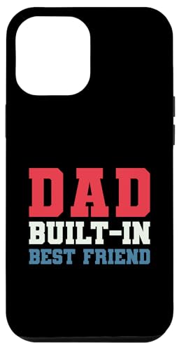 Dad Built-In Best Friend Hülle für iPhone 12 Pro Max von Daddy Built-In Best Friend