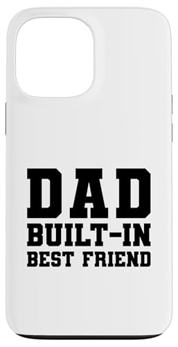 Dad Built-In Best Friend Hülle für iPhone 13 Pro Max von Daddy Built-In Best Friend