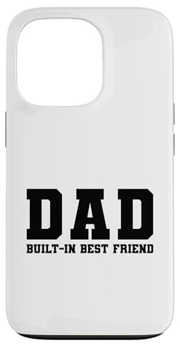 Dad Built-In Best Friend Hülle für iPhone 13 Pro von Daddy Built-In Best Friend