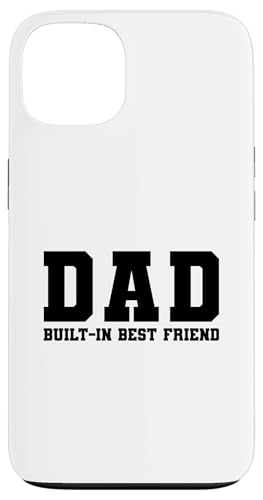 Dad Built-In Best Friend Hülle für iPhone 13 von Daddy Built-In Best Friend