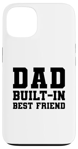 Dad Built-In Best Friend Hülle für iPhone 13 von Daddy Built-In Best Friend
