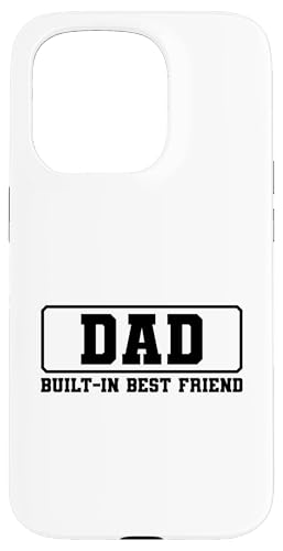 Dad Built-In Best Friend Hülle für iPhone 15 Pro von Daddy Built-In Best Friend