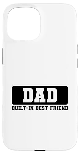 Dad Built-In Best Friend Hülle für iPhone 15 von Daddy Built-In Best Friend