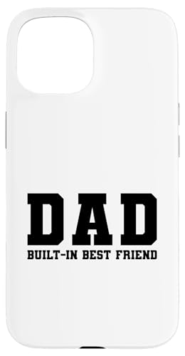 Dad Built-In Best Friend Hülle für iPhone 15 von Daddy Built-In Best Friend