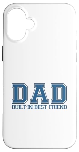 Dad Built-In Best Friend Hülle für iPhone 16 Plus von Daddy Built-In Best Friend