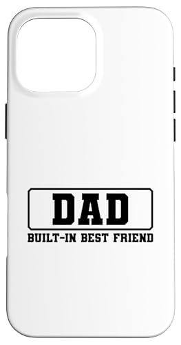Dad Built-In Best Friend Hülle für iPhone 16 Pro Max von Daddy Built-In Best Friend